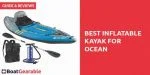best inflatable kayak for ocean