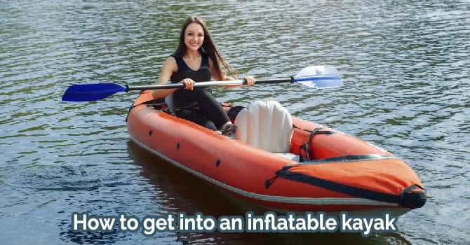 How to get into an inflatable kayak